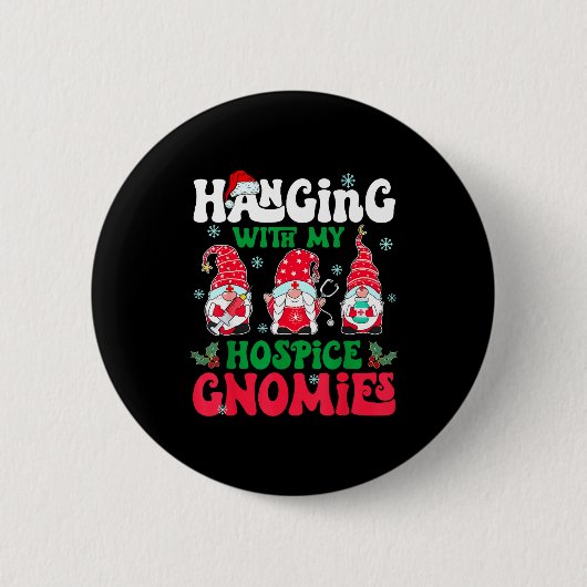 Badge Rond 5 Cm Hanging With My Hosce Gnomies Nurse Gnome Funny Ch (Devant)