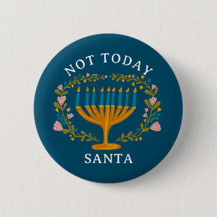 Badge Rond 5 Cm HANOUKKA PAS AUJOURD'HUI PÈRE NOËL Funny Floral de