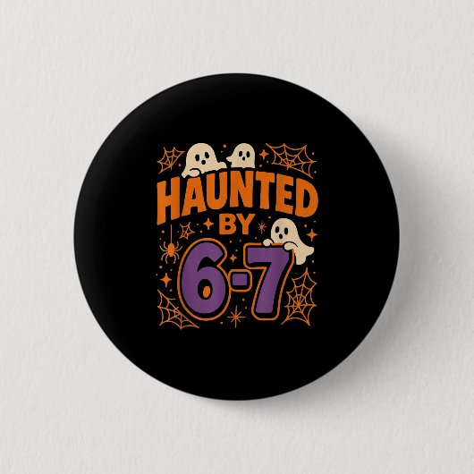 Badge Rond 5 Cm Hanté par 6 7 (Devant)