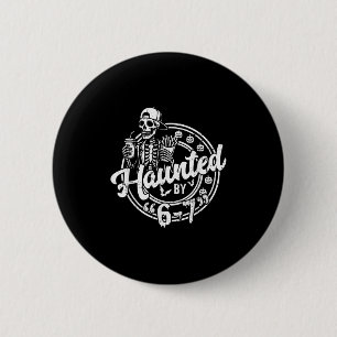 Badge Rond 5 Cm Hanté par 6 7 Drôle d'Halloween Six Sept 67 Mème M