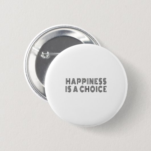 Badge Rond 5 Cm Hapness Is A Choice Motivational Quote Insration S (Devant & derrière)