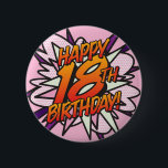 Badge Rond 5 Cm HAPPY 18TH BIRTHDAY Pink Fun Retro Comic Book<br><div class="desc">Say HAPPY 18TH BIRTHDAY the pop art way and put the wham,  bang,  zap into the big day's celebration party. A fun,  cool and trendy retro comic book pop art-inspired birthday keepsake that puts the wham,  zap,  pow into any superhero's birthday celebration event. Designed by ComicBookPop© at www.zazzle.com/comicbookpop*</div>