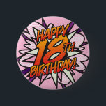 Badge Rond 5 Cm HAPPY 18TH BIRTHDAY Pink Fun Retro Comic Book<br><div class="desc">Say HAPPY 18TH BIRTHDAY the pop art way and put the wham,  bang,  zap into the big day's celebration party. A fun,  cool and trendy retro comic book pop art-inspired birthday keepsake that puts the wham,  zap,  pow into any superhero's birthday celebration event. Designed by ComicBookPop© at www.zazzle.com/comicbookpop*</div>
