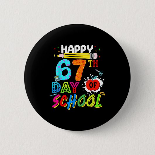 Badge Rond 5 Cm Happy 67 Days Of School 67th Day Smarter Six Seven (Devant)