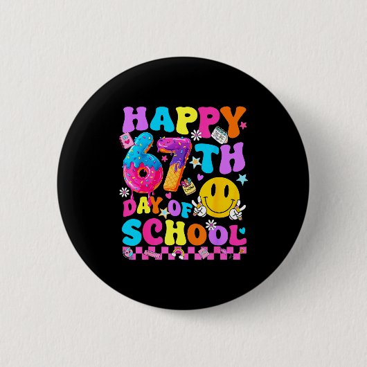 Badge Rond 5 Cm Happy 67 Days Of School 67th Day Smarter Six Seven (Devant)