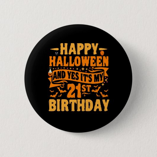 Badge Rond 5 Cm Happy Halloween et oui C'est mon cadeau d'annivers (Devant)