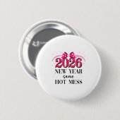 Badge Rond 5 Cm Happy New Year Same Hot Mess 2026 New Year Coquett (Devant & derrière)