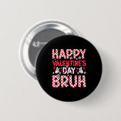 Badge Rond 5 Cm Happy Valentines Day Bruh Heart Valentine Boys Gir (Devant & derrière)
