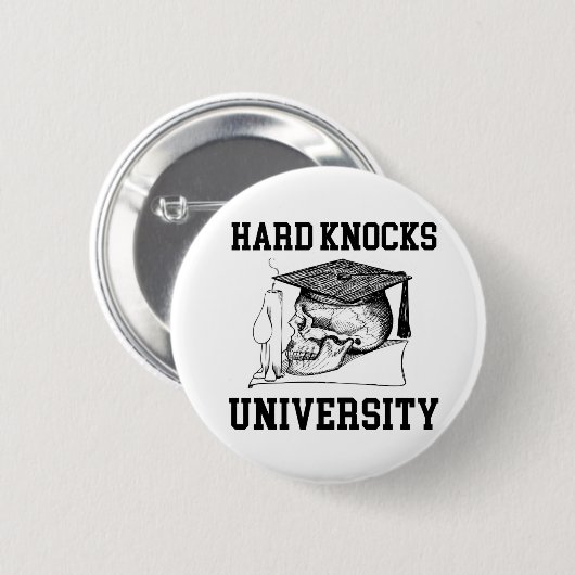 Badge Rond 5 Cm HARD KNOCKS UNIVERSITY - School of Hard Knocks (Devant & derrière)