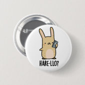 Badge Rond 5 Cm Hare-Lo Il Funny Hare Rabbit Pun (Devant & derrière)