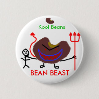 Badge Rond 5 Cm haricot, haricot, haricots de Kool, BÊTE d'HARICOT