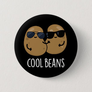 Badge Rond 5 Cm Haricots cool Funny Veggie Legume Pun Dark BG