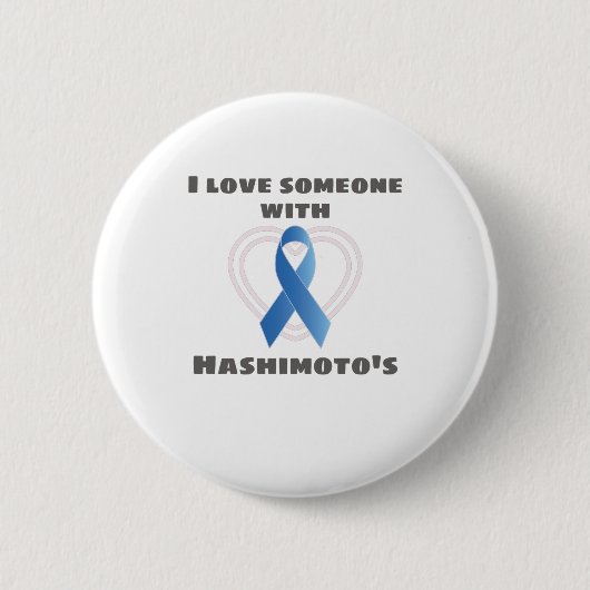 Badge Rond 5 Cm Hashimotos Sensibilisation Aimer quelqu'un avec Ha (Devant)