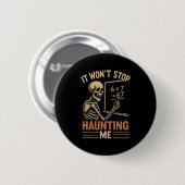 Badge Rond 5 Cm Haunted By 67 Skeleton Math Teacher Student Hallow (Devant & derrière)