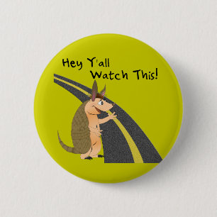 Badge Rond 5 Cm Hé vous ; Observez ce bouton de tatou