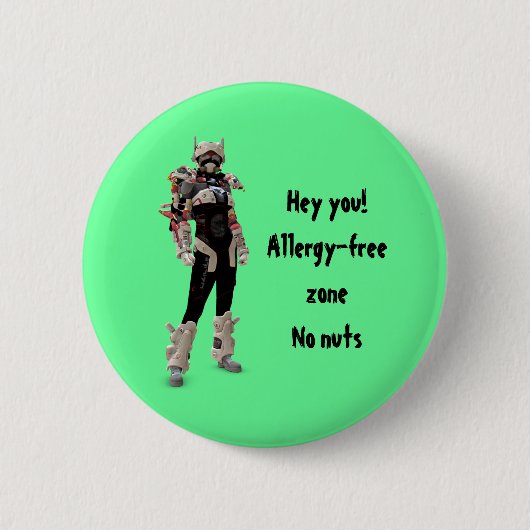 Badge Rond 5 Cm Hé vous ! zone sans Allergie, aucuns écrous (Devant)