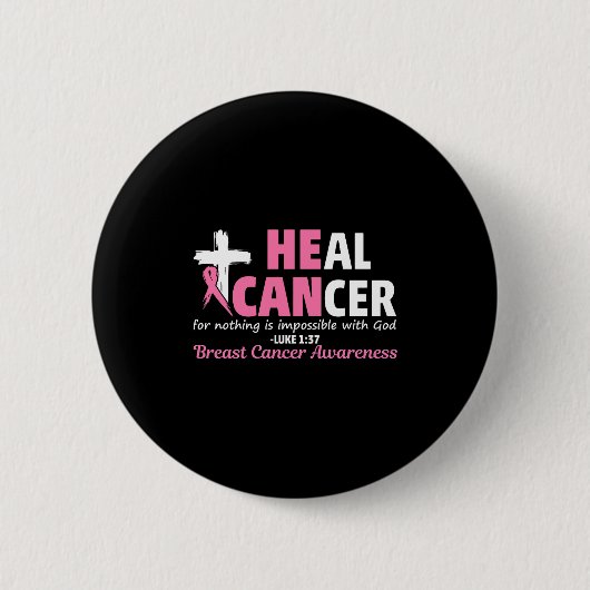 Badge Rond 5 Cm Heal Cancer Christian Believe God Breast Cancer Aw (Devant)