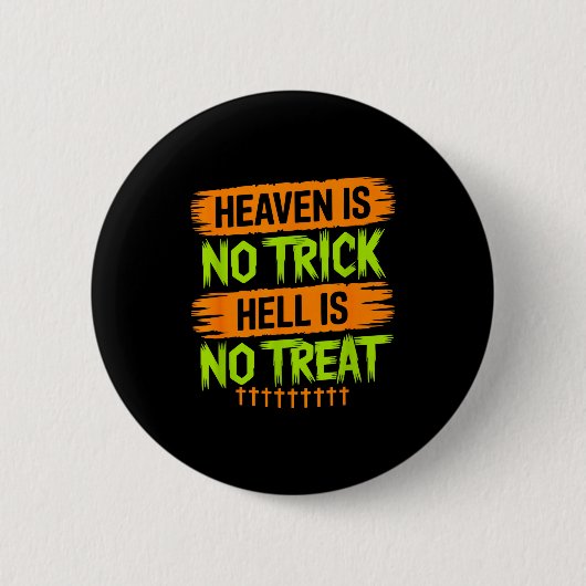 Badge Rond 5 Cm Heaven Is No Trick Hell Is No Treat - Christian Ha (Devant)