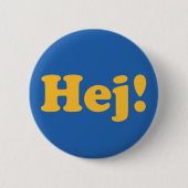 Badge Rond 5 Cm Hej ! Sweden (Devant)