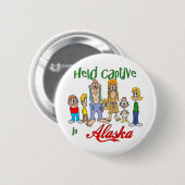 Badge Rond 5 Cm Held Captive en Alaska (Devant & derrière)