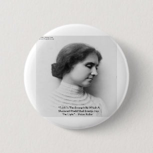 Badge Rond 5 Cm Helen Keller "Foi/Force" Citation de sagesse Cadea