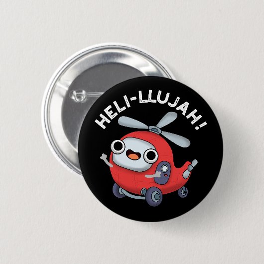 Badge Rond 5 Cm Heli-llujah Funny Helicopter Pun Dark BG (Devant & derrière)