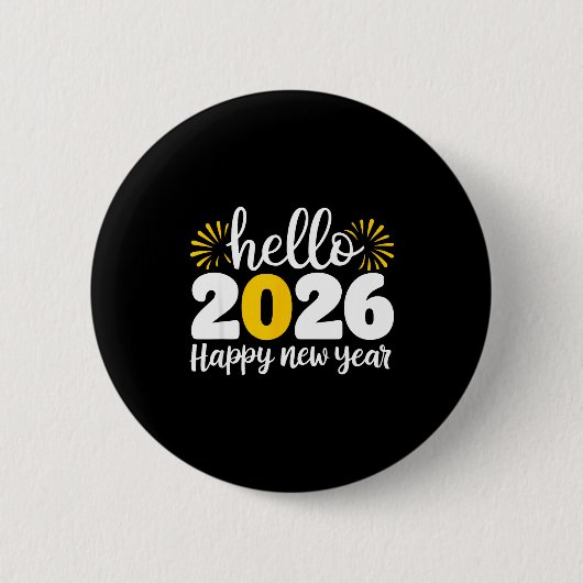 Badge Rond 5 Cm Hello 2026 Happy New Year 2026 New Year's Eve Part (Devant)