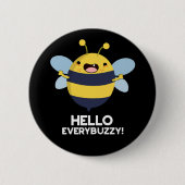 Badge Rond 5 Cm Hello Everybuzzy Funny Bee Pun Dark BG (Devant)