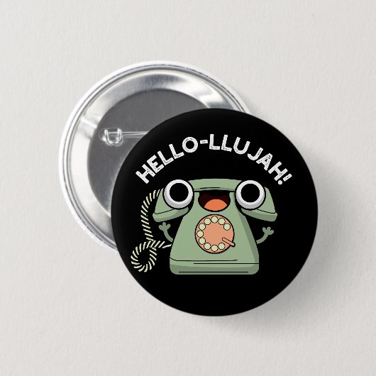 Badge Rond 5 Cm Hello lujah Funny Téléphone Pun Dark BG (Devant & derrière)