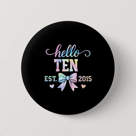 Badge Rond 5 Cm Hello Ten Est 2015 Coquette Bow 10th Birthday Girl (Devant)