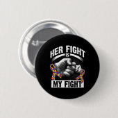 Badge Rond 5 Cm Her Fight Is (Devant & derrière)