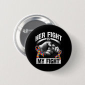 Badge Rond 5 Cm Her Fight Is (Devant & derrière)