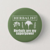 Badge Rond 5 Cm herbes herboristes sont ma superpuissance (Devant)