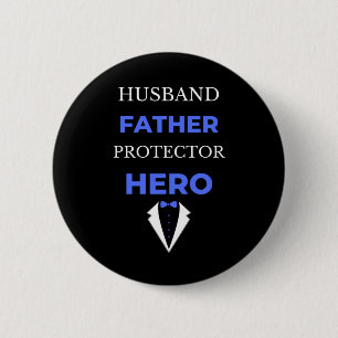 Badge Rond 5 Cm Héros protecteur père mari