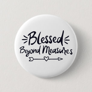 Badge Rond 5 Cm Heureux au-delà des mesures Évangile dit simplem