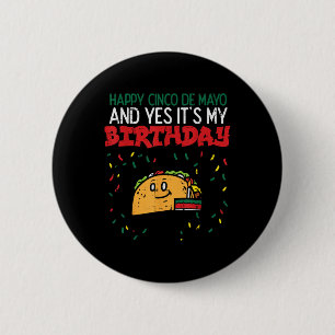 Badge Rond 5 Cm Heureux Cinco De Mayo Et Oui C'Est Mon Anniversair