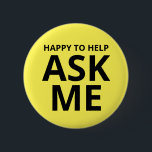 Badge Rond 5 Cm Heureux de m'aider à me demander Jaune<br><div class="desc">Heureux de m'aider à me demander Bouton jaune</div>