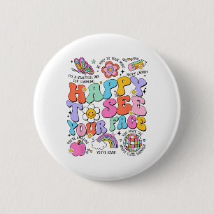 Badge Rond 5 Cm Heureux de voir votre visage retour à l'école prem