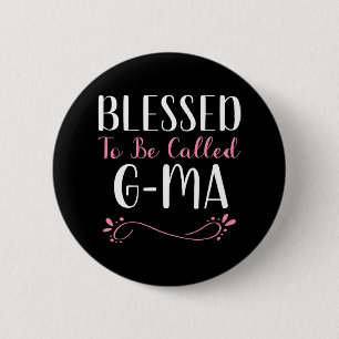 Badge Rond 5 Cm Heureux D'Être Appelé G-ma Mignonne Cool Gma