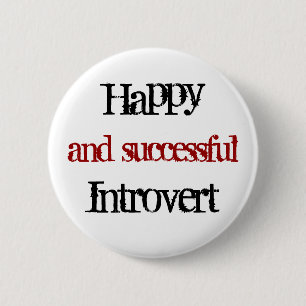 Badge Rond 5 Cm Heureux et réussi introvert