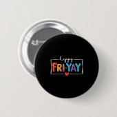 Badge Rond 5 Cm Heureux Fri-yay Funny Fri Yay Professeur Étudiant  (Devant & derrière)