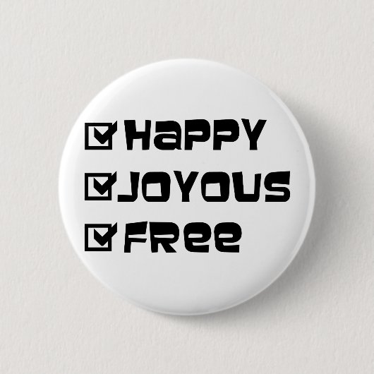 Badge Rond 5 Cm Heureux Joyeux Libre (Devant)
