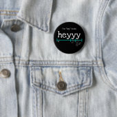 Badge Rond 5 Cm Heyyyy Funny (En situation)