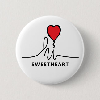 Badge Rond 5 Cm Hi sweetheart (chérie, schattebout). Saint Valenti