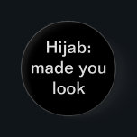 Badge Rond 5 Cm Hijab : Bouton "Fabriqué"<br><div class="desc">C'est de mauvaises manières de regarder.</div>