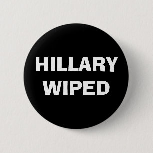 Badge Rond 5 Cm Hillary a essuyé - le scandale de serveur d'email