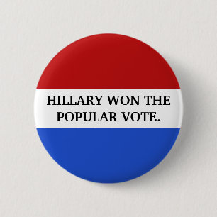 Badge Rond 5 Cm Hillary a gagné le vote populaire