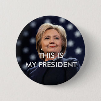 Badge Rond 5 Cm Hillary Clinton - c'est mon Président Button