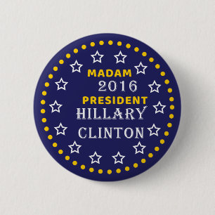 Badge Rond 5 Cm Hillary Clinton Madame la Présidente Pinback Butto