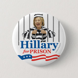Badge Rond 5 Cm HILLARY EN PRISON ! Anti CLINTON Enfermez-la ! ÉPI